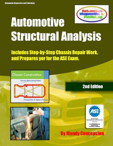 Automotive Structural Analysis (Covers Chassis Repairs and Preparation for the ASE Exam-CEC051)