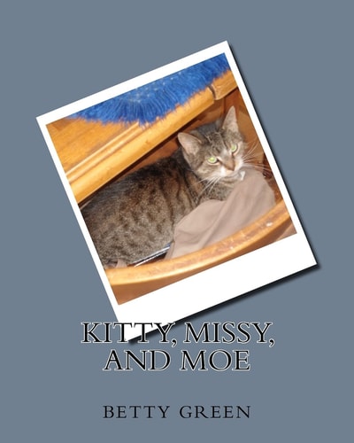 Kitty, Missy, and Moe