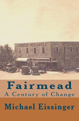 Fairmead A Century of Change,1912-2012