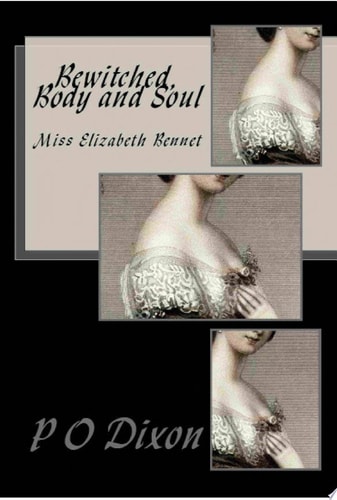 Bewitched, Body and Soul Miss Elizabeth Bennet