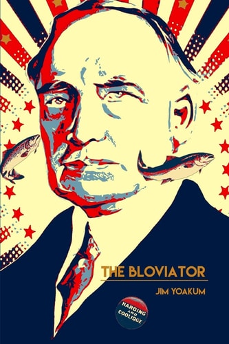 The Bloviator Sex, Drugs, Fraud, Suicide, Murder, Scandal, Adultery, Quackery, Corruption, Superstition and President Warren G. Harding.