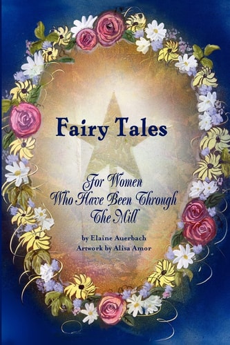 Fairy Tales for Women Who Have Been Through the Mill