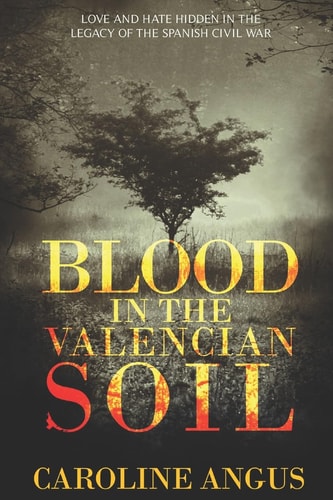 Blood in the Valencian Soil Love and Hate Hidden in the Legacy of the Spanish Civil War