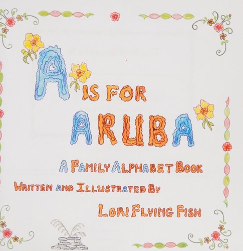 A Is For Aruba A Family Alphabet Book