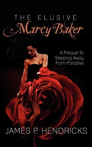 The Elusive Marcy Baker A Prequel To Stepping Away From Paradise