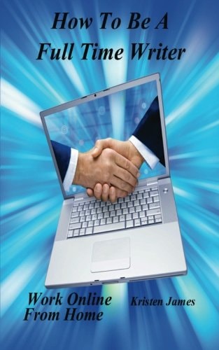 How To Be A Full Time Writer