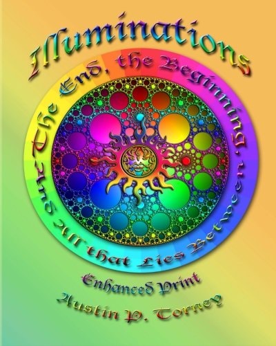 Illuminations The End, The Beginning, and All That Lies Between Enchanced Print