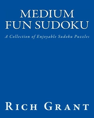 Medium Fun Sudoku A Collection of Enjoyable Sudoku Puzzles