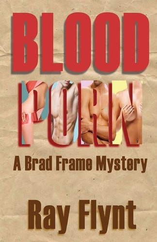 Blood Porn A Brad Frame Mystery