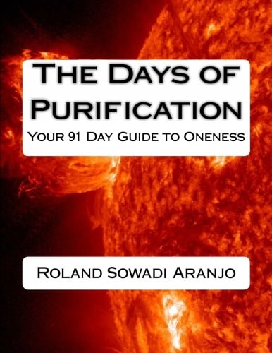 The Days of Purification Your 91 Day Guide to Oneness