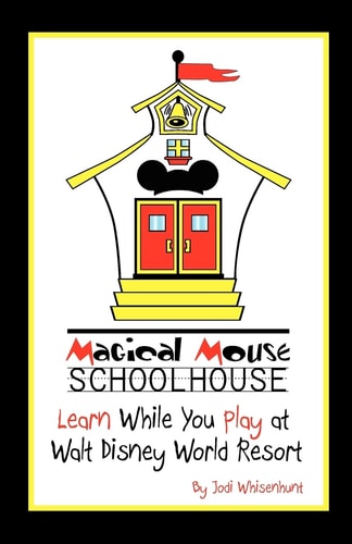 Magical Mouse Schoolhouse Learn While You Play at Walt Disney World Resort