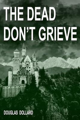 The Dead Don't Grieve