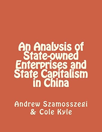 An Analysis of State-Owned Enterprises and State Capitalism in China
