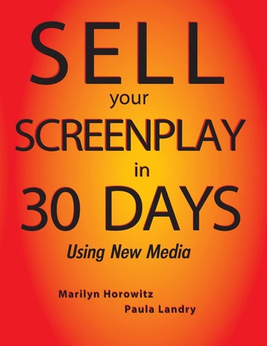 Sell Your Screenplay in 30 Days Using New Media