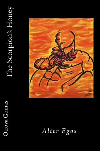 The Scorpion's Honey Alter Egos
