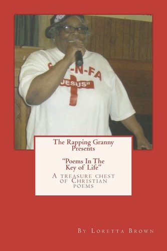 The Rapping Granny Presents "Poems In The Key of Life Rapping In the Key of Life