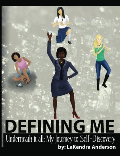 Defining Me: Underneath It All My Journey to Self-Discovery