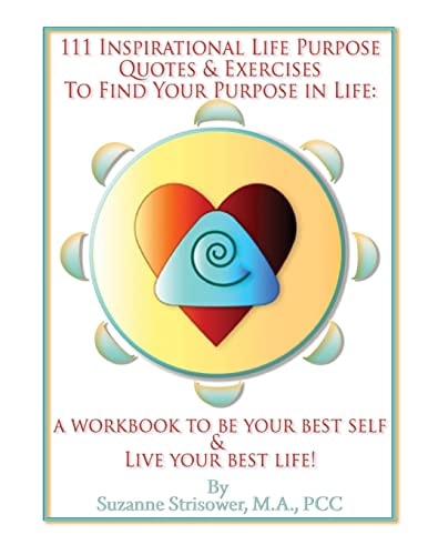 111 Inspirational Life Purpose Quotes and Exercises to Find Your Purpose in Life