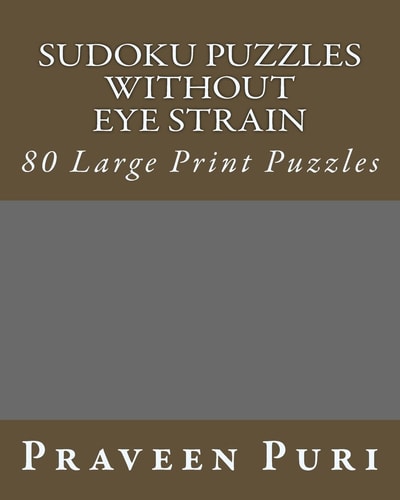 Sudoku Puzzles Without Eye Strain 80 Large Print Puzzles