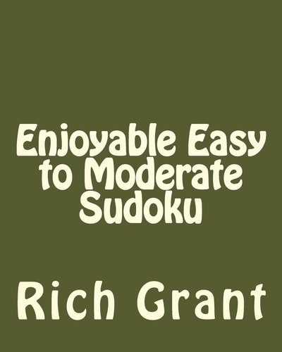 Enjoyable Easy to Moderate Sudoku A Collection of Large Print Sudoku Puzzles