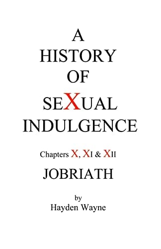 A History of Sexual Indulgence Chapters X, XI and XII Jobriath