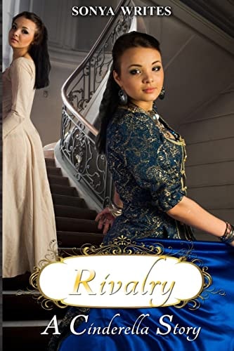 Rivalry - a Cinderella Story (Fairy Tales Retold)