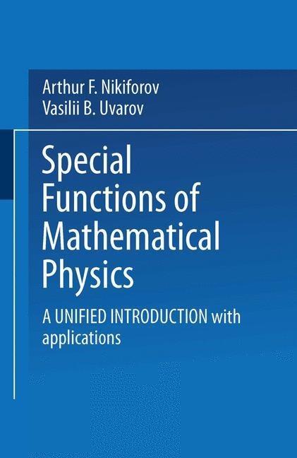 Special Functions of Mathematical Physics: A Unified Introduction with Applications