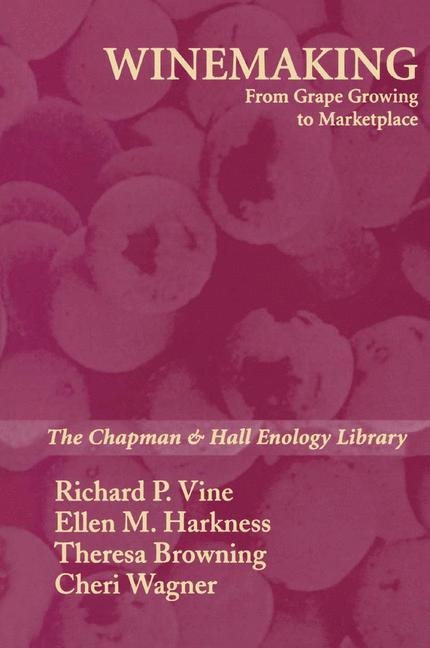 Winemaking: From Grape Growing to Marketplace