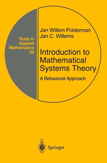 Introduction to Mathematical Systems Theory: A Behavioral Approach