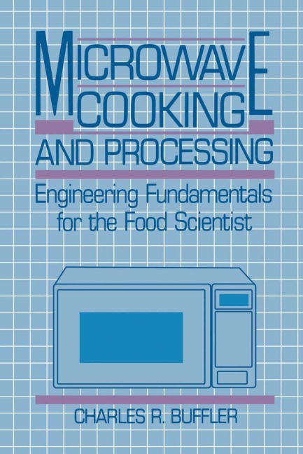 Microwave Cooking and Processing: Engineering Fundamentals for the Food Scientist