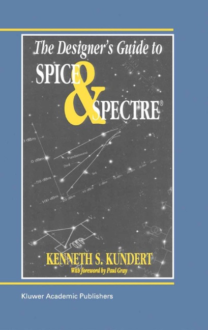 The Designers Guide to Spice and Spectre®
