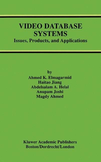 Video Database Systems: Issues, Products and Applications