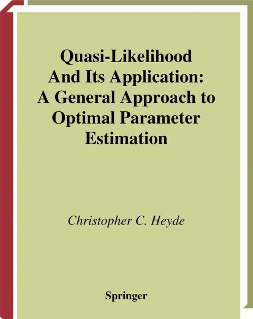 Quasi-Likelihood And Its Application: A General Approach to Optimal Parameter Estimation