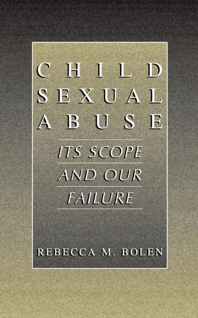 Child Sexual Abuse: Its Scope and Our Failure