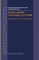 Intelligent Control Systems: An Introduction with Examples