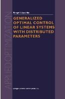 Generalized Optimal Control of Linear Systems with Distributed Parameters