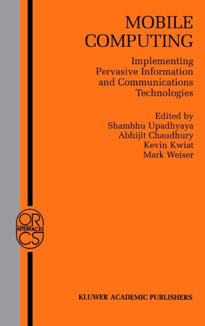 Mobile Computing: Implementing Pervasive Information and Communications Technologies