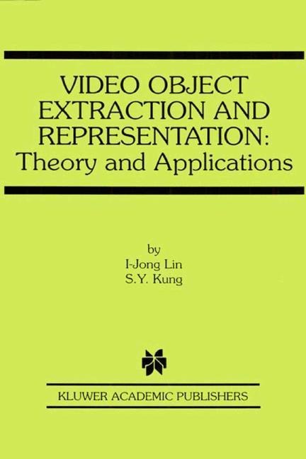 Video Object Extraction and Representation: Theory and Applications