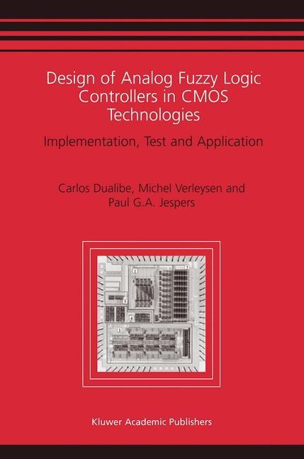 Design of Analog Fuzzy Logic Controllers in CMOS Technologies: Implementation, Test and Application