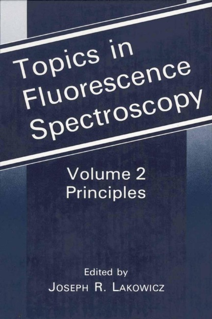 Topics in Fluorescence Spectroscopy: Principles