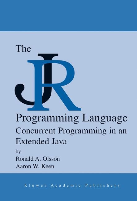 The Jr Programming Language: Concurrent Programming in an Extended Java