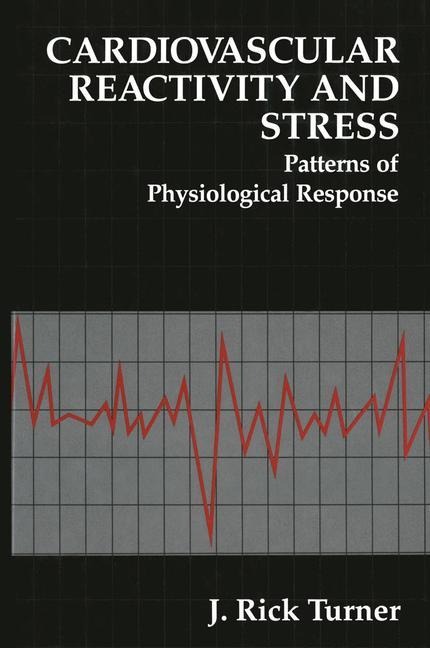 Cardiovascular Reactivity and Stress: Patterns of Physiological Response