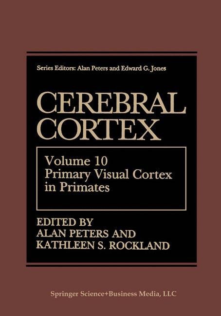 Cerebral Cortex: Volume 10 Primary Visual Cortex in Primates