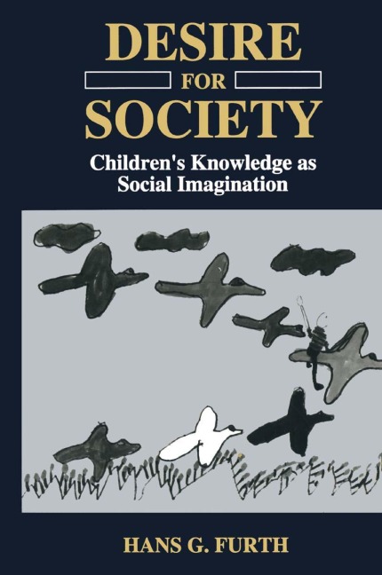 Desire for Society: Childrens Knowledge as Social Imagination