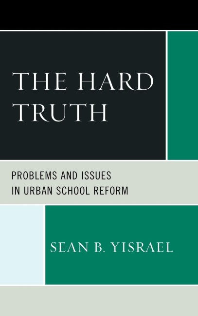 Hard Truth: Problems and Issues in Urban School Reform
