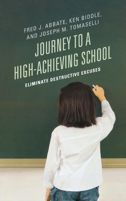 Journey to a High-Achieving School: Eliminate Destructive Excuses