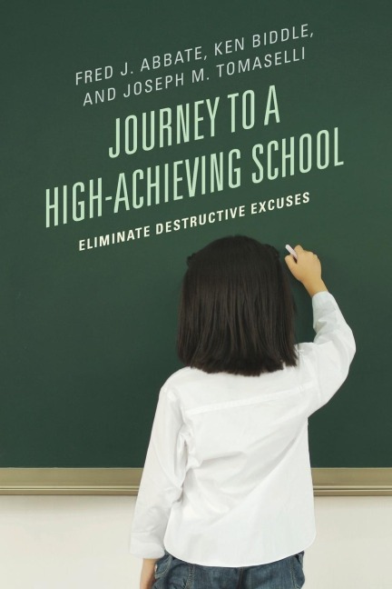 Journey to a High-Achieving School: Eliminate Destructive Excuses