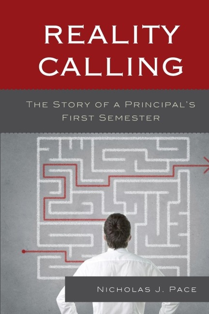 Reality Calling: The Story of a Principals First Semester