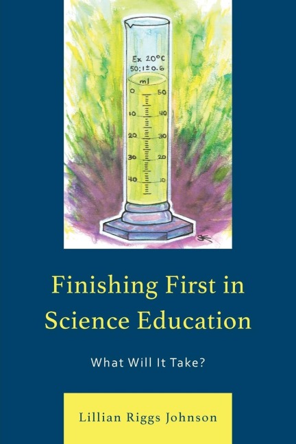 Finishing First in Science Education: What Will It Take?