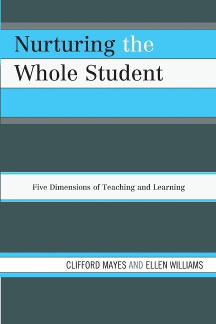 Nurturing the Whole Student: Five Dimensions of Teaching and Learning